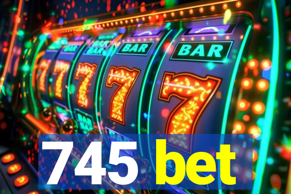 745 bet